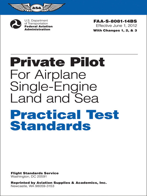 Title details for Private Pilot Practical Test Standards for Airplane Single-Engine Land and Sea (PDF eBook) by Federal Aviation Administration (FAA)/Aviation Supplies & Academics (ASA) - Available